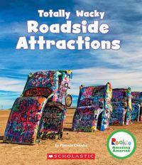 Produktbild: Totally Wacky Roadside Attractions (Rookie Amazing America)