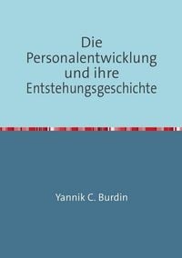 Produktbild: Die Personalentwicklung und ihre Entstehungsgeschichte