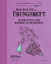 Produktbild: Das kleine Übungsheft - Ausmisten und wieder durchatmen