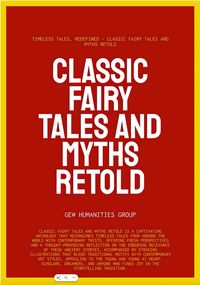 Produktbild: Classic Fairy Tales And Myths Retold