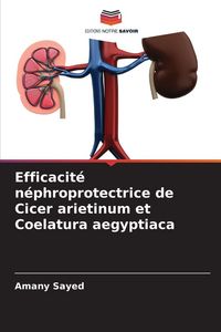 Produktbild: Efficacit&eacute; n&eacute;phroprotectrice de Cicer arietinum et Coelatura aegyptiaca
