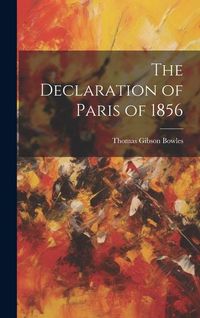 Produktbild: The Declaration of Paris of 1856