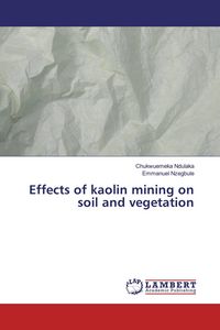 Produktbild: Effects of kaolin mining on soil and vegetation