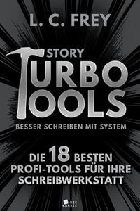 Produktbild: Story Turbo Tools: Die 18 besten Profi-Tools f&uuml;r Ihre Schreibwerkstatt