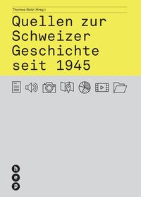 Produktbild: Quellen zur Schweizer Geschichte seit 1945
