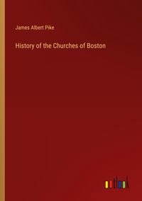 Produktbild: History of the Churches of Boston