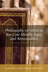 Produktbild: Philosophy of Mind in the Late Middle Ages and Renaissance