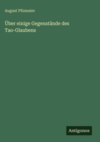 Produktbild: &Uuml;ber einige Gegenst&auml;nde des Tao-Glaubens