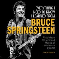Produktbild: Everything I Need to Know I Learned from Bruce Springsteen