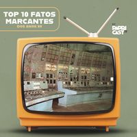Produktbild: EP08 &ndash; Top10 Fatos marcantes &ndash; Papricast - Anos 80