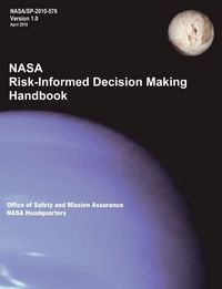 Produktbild: NASA Risk-Informed Decision Making Handbook. Version 1.0 - NASA/SP-2010-576.