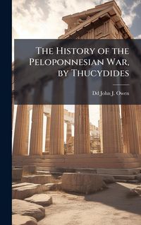 Produktbild: The History of the Peloponnesian War, by Thucydides