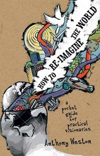Produktbild: Weston, A: How to Re-imagine the World