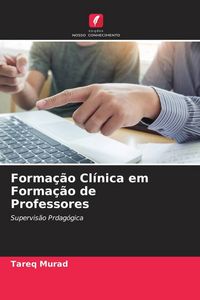 Produktbild: Forma&ccedil;&atilde;o Cl&iacute;nica em Forma&ccedil;&atilde;o de Professores