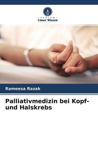 Produktbild: Palliativmedizin bei Kopf- und Halskrebs