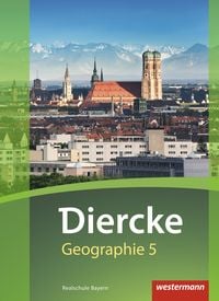 Produktbild: Diercke Geographie - Ausgabe 2017 f&uuml;r Realschulen in Bayern