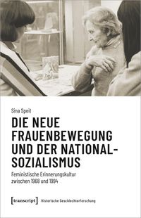 Produktbild: Die neue Frauenbewegung und der Nationalsozialismus