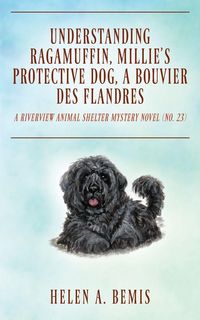 Produktbild: Understanding Ragamuffin, Millie's Protective Dog, a Bouvier des Flandres