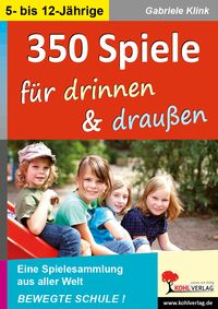Produktbild: 350 Spiele f&uuml;r drinnen und drau&szlig;en