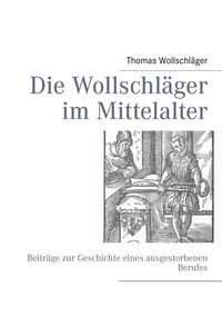 Produktbild: Die Wollschl&auml;ger im Mittelalter