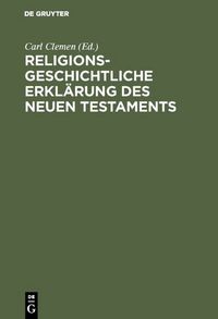 Produktbild: Religionsgeschichtliche Erkl&auml;rung des Neuen Testaments