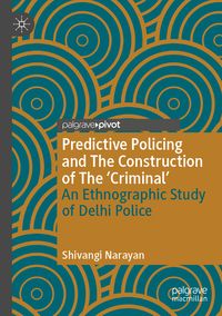 Produktbild: Predictive Policing and The Construction of The 'Criminal'