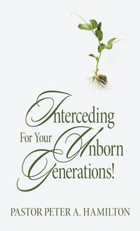 Produktbild: Interceding For Your Unborn Generations!