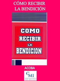 Produktbild: C&oacute;mo recibir la bendici&oacute;n