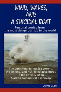 Produktbild: Wind, Waves, and a Suicidal Boat