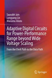 Produktbild: Adaptive Digital Circuits for Power-Performance Range beyond Wide Voltage Scaling