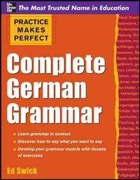 Produktbild: Swick, E: Practice Makes Perfect Complete German Grammar