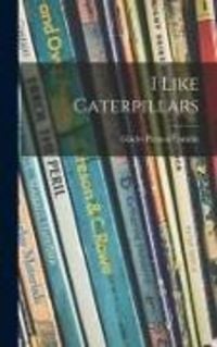 Produktbild: I Like Caterpillars
