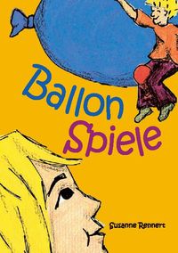 Bild vom Artikel Ballonspiele vom Autor Susanne Rennert