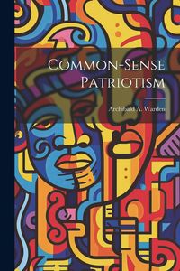Produktbild: Common-Sense Patriotism