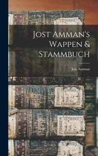 Produktbild: Jost Amman's Wappen & Stammbuch