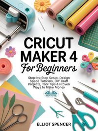 Produktbild: Cricut Maker 4 For Beginners