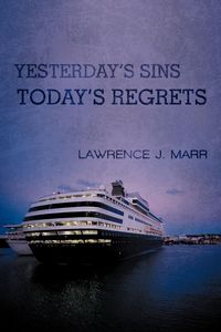 Produktbild: Yesterday's Sins Today's Regrets