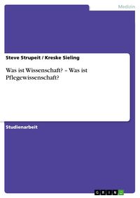 Produktbild: Was ist Wissenschaft? - Was ist Pflegewissenschaft?