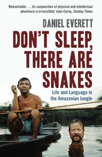 Bild vom Artikel Don't Sleep, There are Snakes vom Autor Daniel Everett