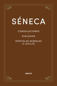 Produktbild: Consolaciones. Di&aacute;logos. Ep&iacute;stolas morales a Lucilio