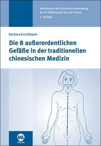 Produktbild: Die 8 au&szlig;erordentlichen Gef&auml;&szlig;e in der traditionellen chinesischen Medizin