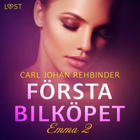 Produktbild: Emma 2: F&ouml;rsta bilk&ouml;pet - erotisk novell