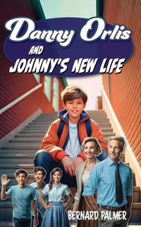 Produktbild: Danny Orlis and Johnny's New Life