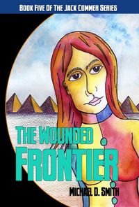 Produktbild: The Wounded Frontier (Jack Commer, Supreme Commander, #5)