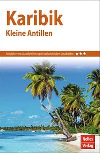 Produktbild: Nelles Guide Reisef&uuml;hrer Karibik - Kleine Antillen