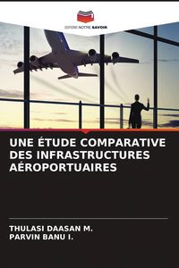 Produktbild: Une &Eacute;tude Comparative des Infrastructures A&eacute;roportuaires