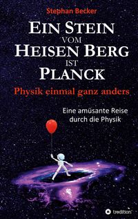 Bild vom Artikel Ein Stein vom Heisen Berg ist Planck vom Autor Stephan Becker