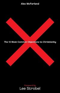 Produktbild: The 10 Most Common Objections to Christianity