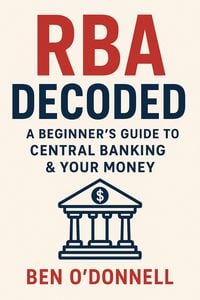 Produktbild: RBA Decoded A Beginner's Guide to Central Banking & Your Money