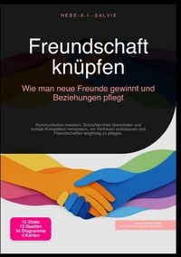 Produktbild: Freundschaft kn&uuml;pfen: Wie man neue Freunde gewinnt und Beziehungen pflegt